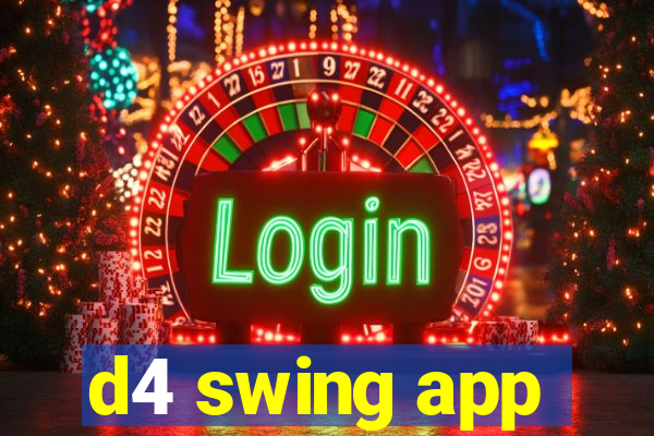 d4 swing app